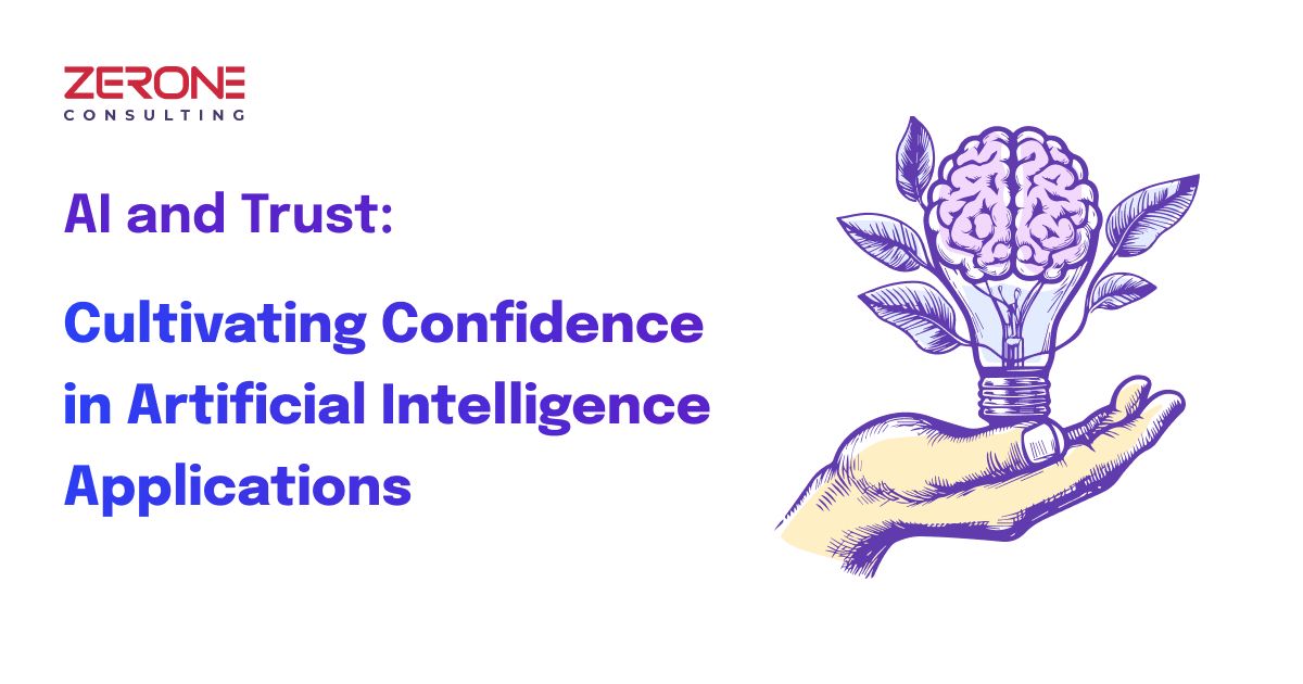 AI and Trust: Cultivating Confidence in Artificial Intelligence Applications