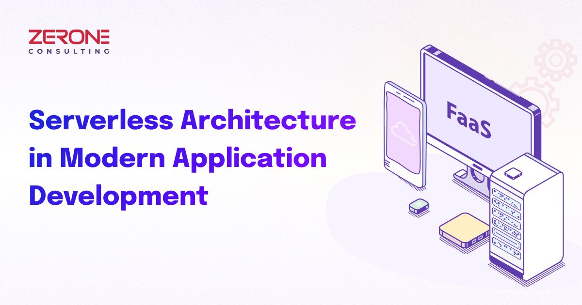Serverless Architecture in Modern Application Development
