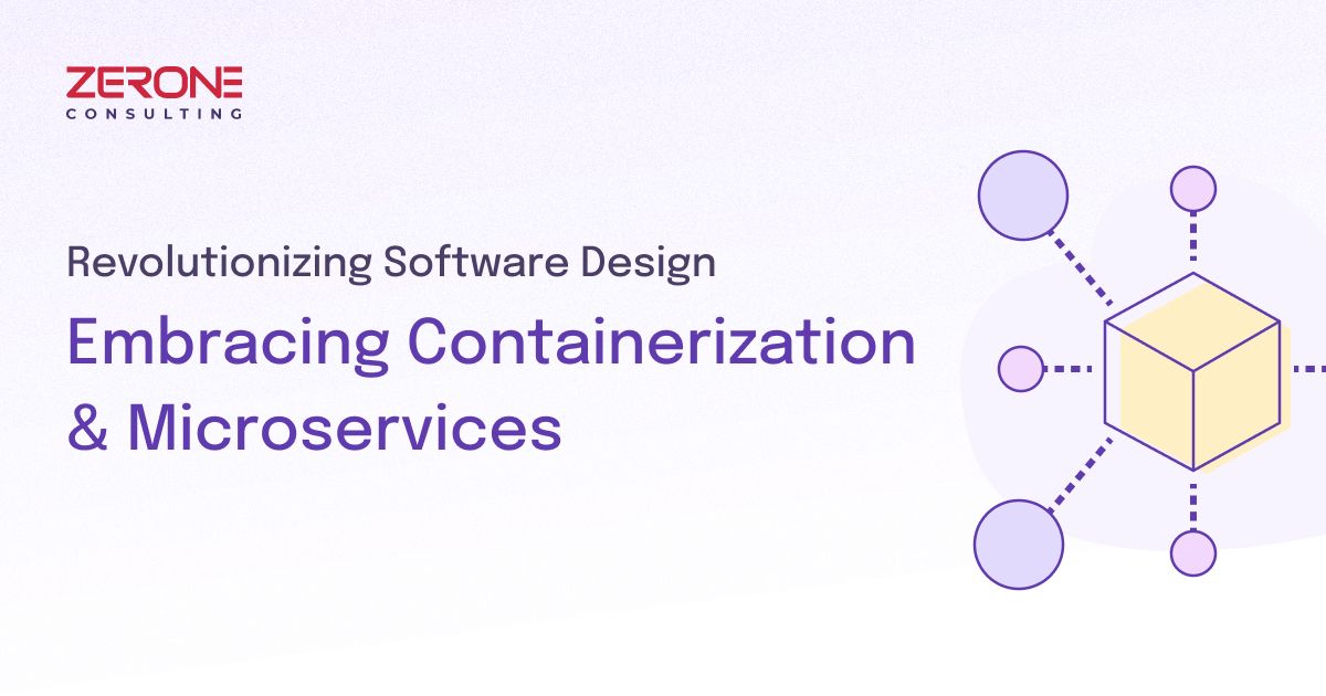 Revolutionizing Software Design: Embracing Containerization & Microservices
